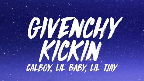 Calboy – Givenchy Kickin Lyrics 